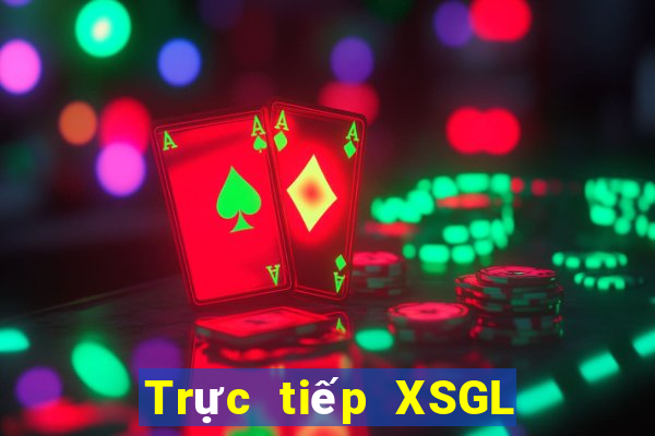 Trực tiếp XSGL Thứ 5