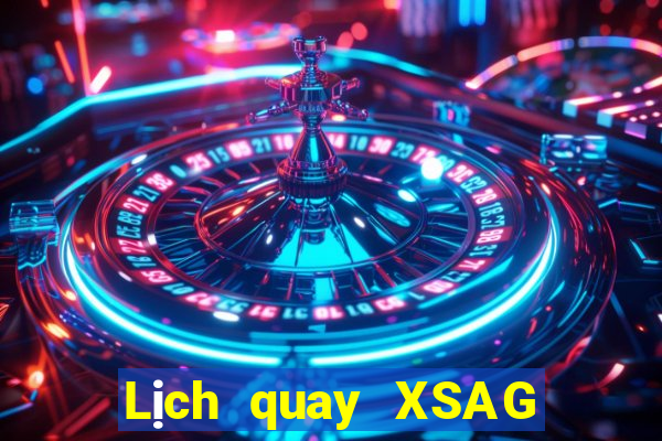 Lịch quay XSAG ngày 23