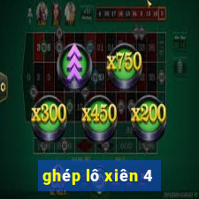 ghép lô xiên 4