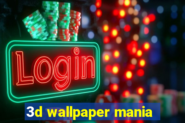 3d wallpaper mania