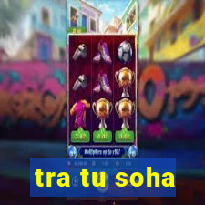 tra tu soha