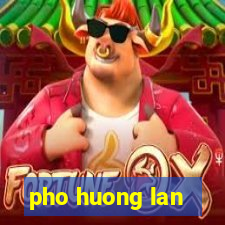 pho huong lan