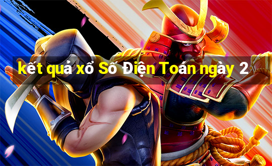 kết quả xổ Số Điện Toán ngày 2