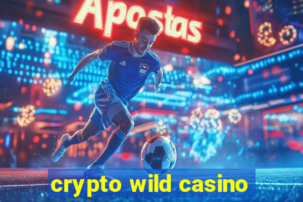 crypto wild casino