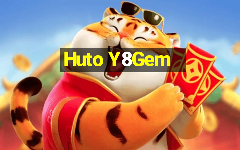 Huto Y8Gem