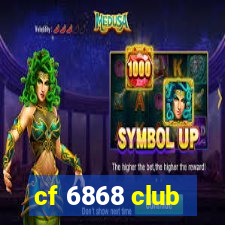 cf 6868 club