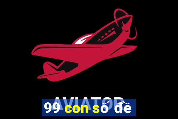 99 con số đề