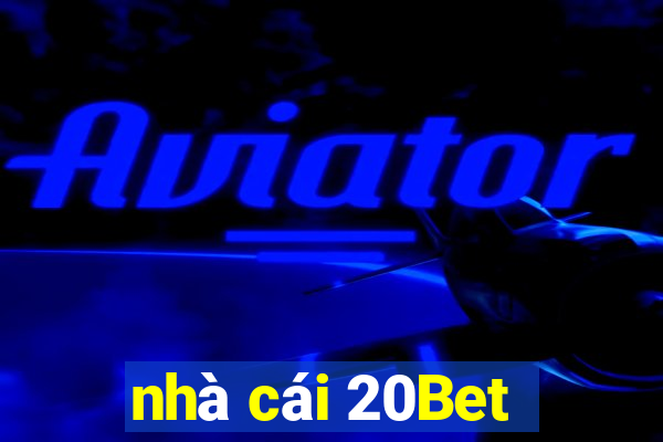 nhà cái 20Bet