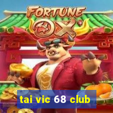 tai vic 68 club