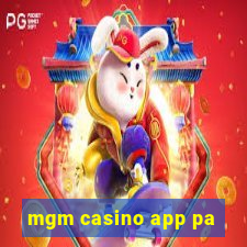 mgm casino app pa