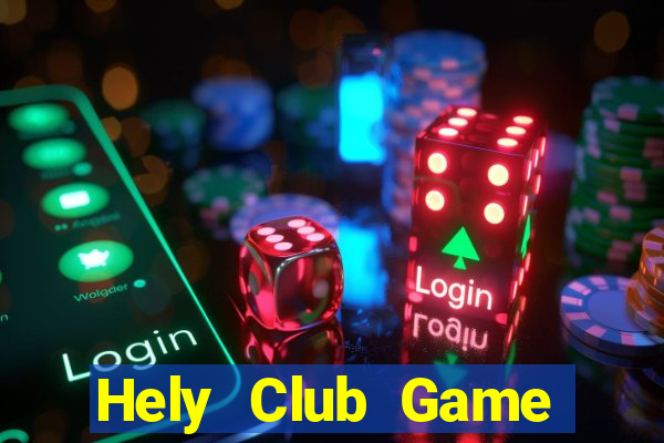 Hely Club Game Bài Ma Cao