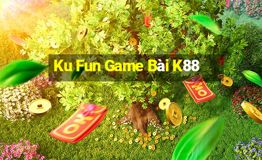 Ku Fun Game Bài K88