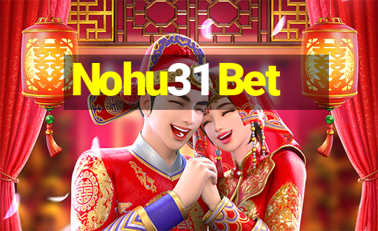 Nohu31 Bet