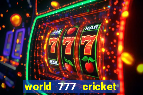 world 777 cricket live line