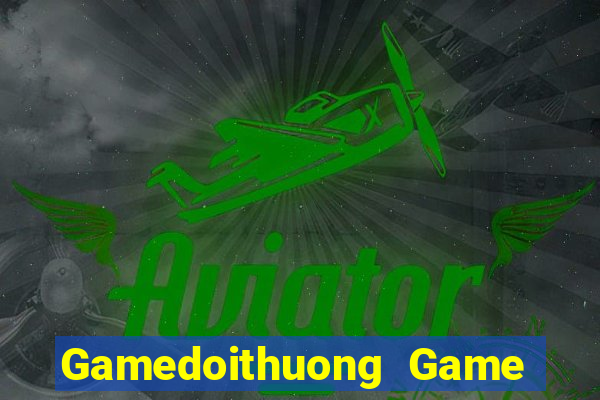 Gamedoithuong Game Bài Vàng