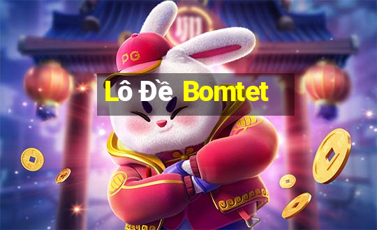 Lô Đề Bomtet