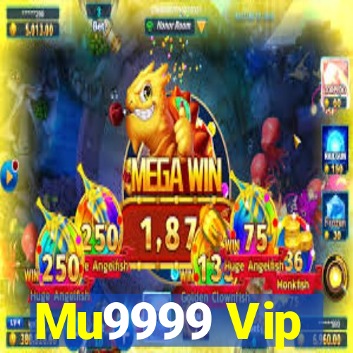 Mu9999 Vip