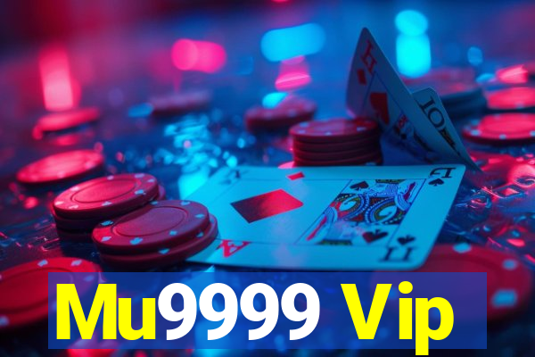 Mu9999 Vip