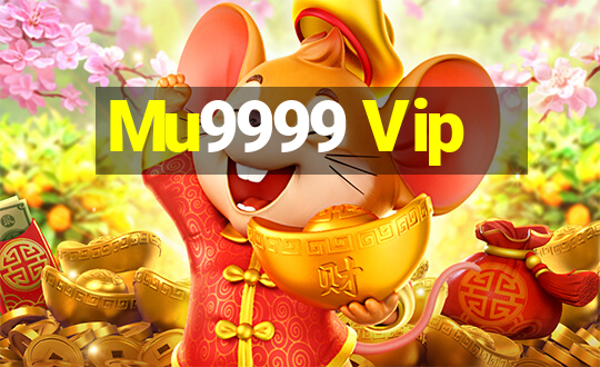 Mu9999 Vip