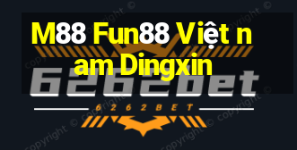 M88 Fun88 Việt nam Dingxin