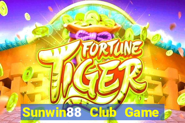 Sunwin88 Club Game Bài Giải Trí