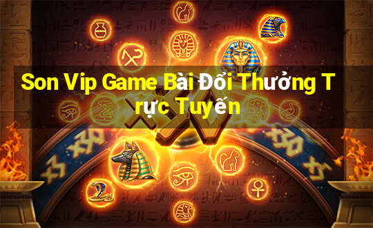 Son Vip Game Bài Đổi Thưởng Trực Tuyến