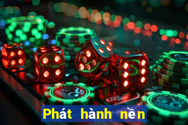 Phát hành nền tảng xổ số