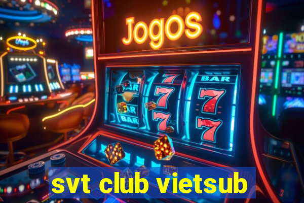 svt club vietsub