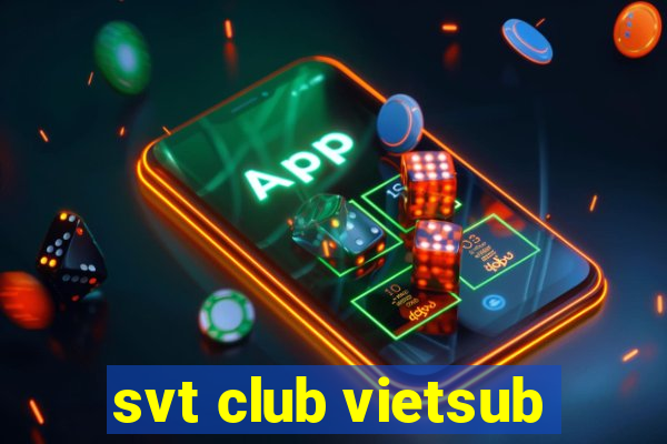 svt club vietsub