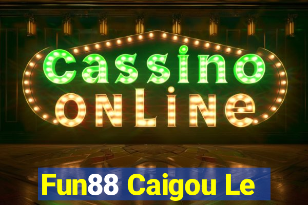 Fun88 Caigou Le