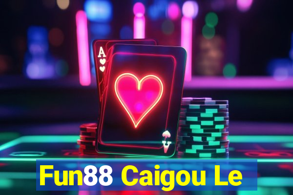 Fun88 Caigou Le