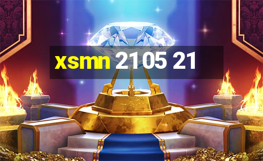 xsmn 21 05 21