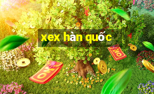 xex hàn quốc