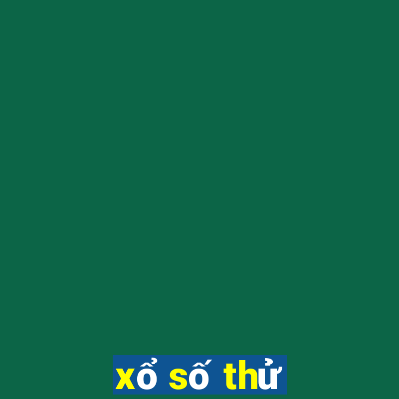 xổ số thử