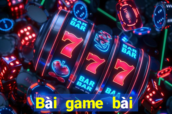 Bài game bài phát tài