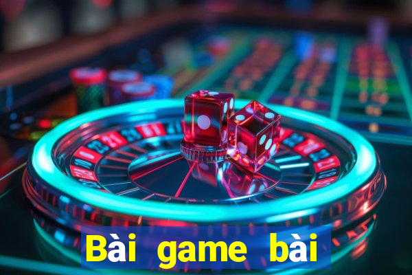 Bài game bài phát tài