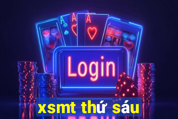 xsmt thứ sáu