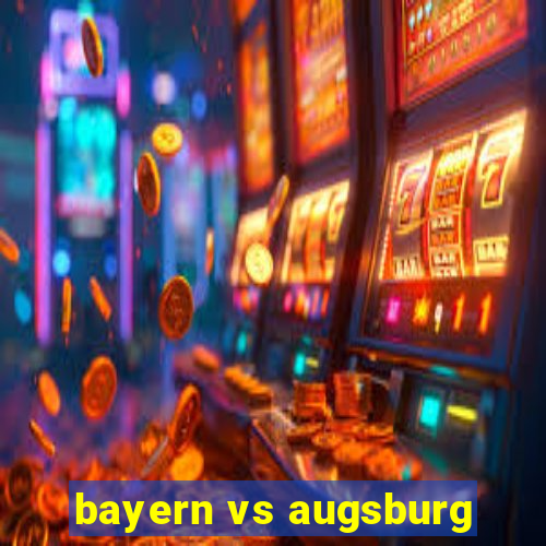 bayern vs augsburg