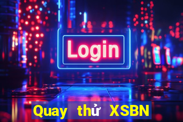 Quay thử XSBN ngày thứ sáu