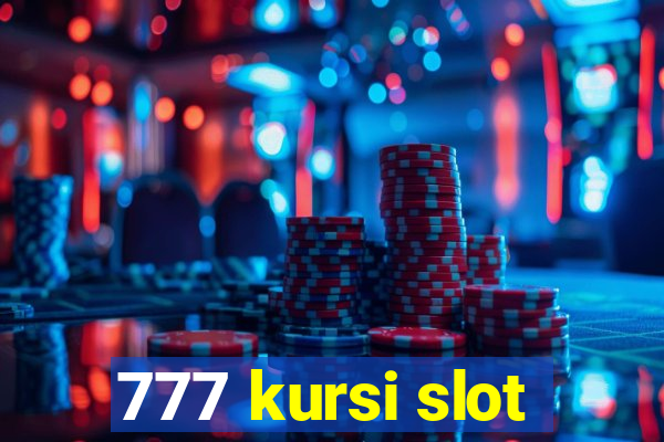 777 kursi slot