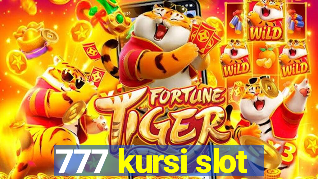 777 kursi slot