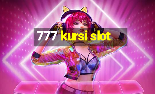 777 kursi slot