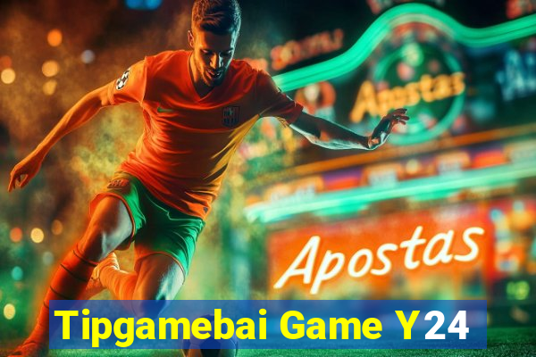 Tipgamebai Game Y24