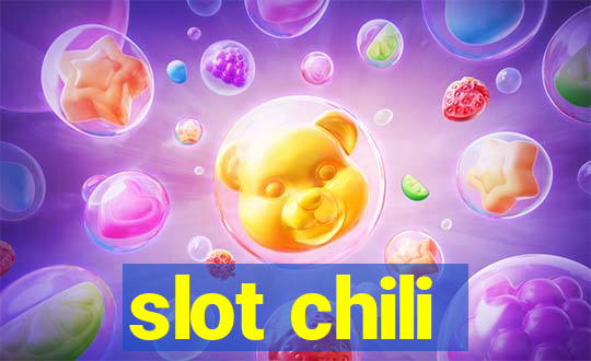 slot chili