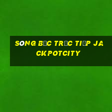 sòng bạc trực tiếp JackpotCity