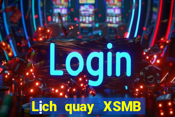 Lịch quay XSMB ngày mai