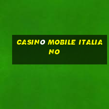 casinò mobile italiano