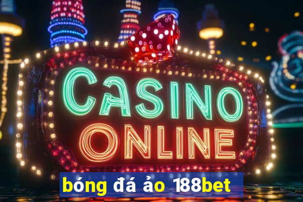 bóng đá ảo 188bet