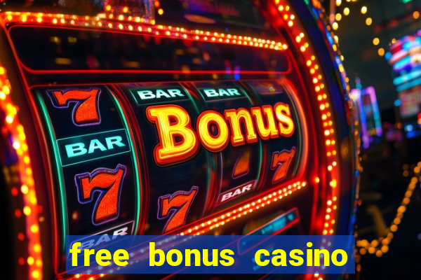 free bonus casino no deposit