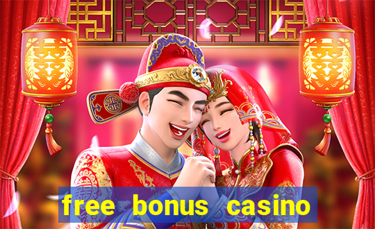 free bonus casino no deposit